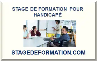 STAGE DE FORMATION POUR HANDICAPÉ 2026-2027